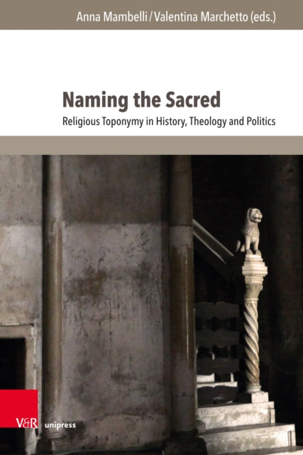 Book cover of: Naming the Sacred. By: Saverio Campanini