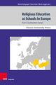 Book cover of: Religious Education at Schools in Europe. By: Ednan Aslan