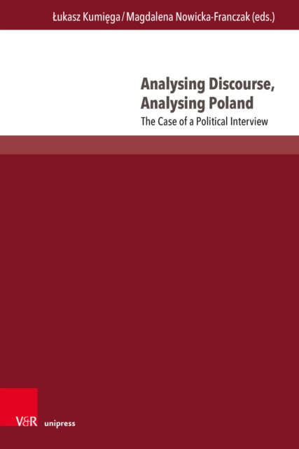 Book cover of: Analysing Discourse, Analysing Poland. By: Lukasz Kumiega