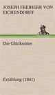 Book cover of: Glucksritter. By: Joseph Freiherr Von Eichendorff