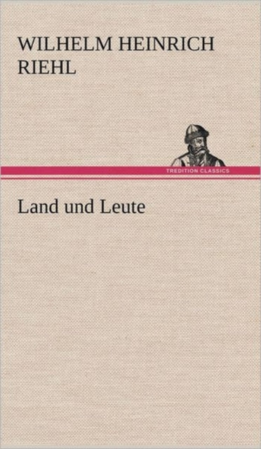 Book cover of: Land Und Leute. By: Wilhelm Heinrich Riehl