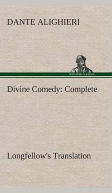 Book cover of: Divine Comedy, Longfellow's Translation, Complete. By: Dante Alighieri