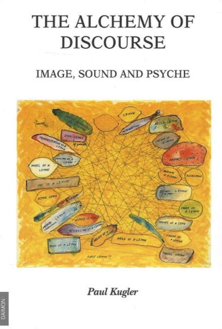 Book cover of: Alchemy of Discourse. By: Paul Kugler