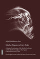 Book cover of: Mother Figures in Fairy Tales. By: Sybille Birkhäuser-Oeri