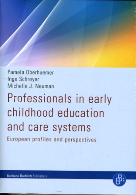 Book cover of: Professionals in early childhood education and care systems. By: Pamela Oberhuemer