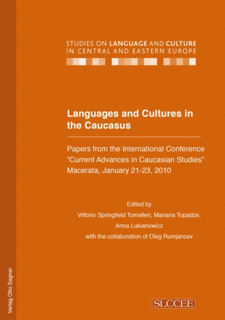 Book cover of: Languages and Cultures in the Caucasus. By: Italy) International Conference "Current Advances in Caucasian Studies" (2010 Macerata