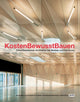 Book cover of: KostenBewusstBauen. By: Akademie der Akademie der Architekten- und Stadtplanerkammer Hessen