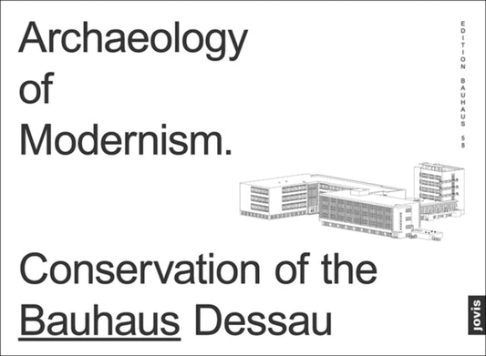 Book cover of: Archaeology of Modernism. By: Monika Markgraf