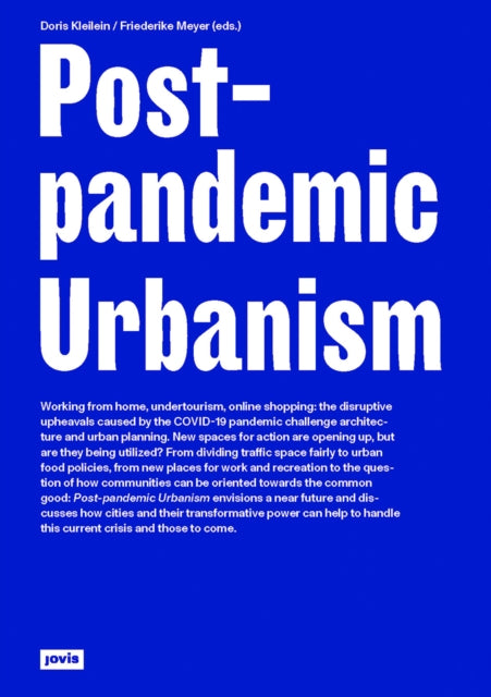 Book cover of: Post-pandemic Urbanism. By: Doris Kleilein