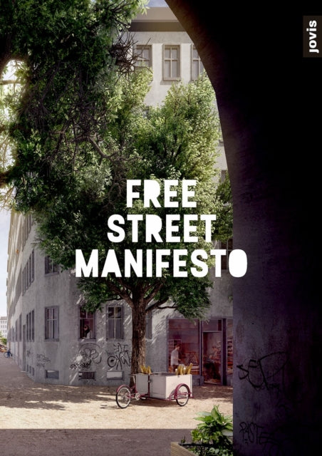 Book cover of: Free Street Manifesto. By: Free Street Free Street Alliance