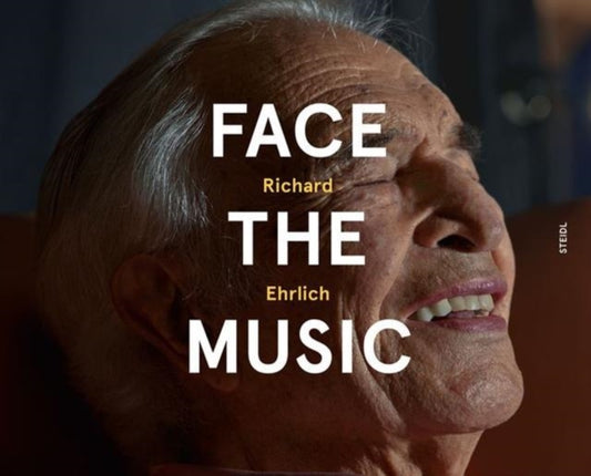 Book cover of: Richard Ehrlich: Face the Music. By: Richard Ehrlich
