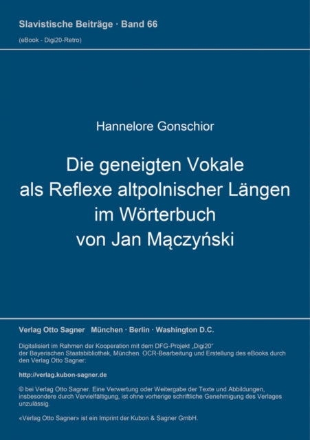 Book cover of: Die geneigten Vokale als Reflexe altpolnischer Laengen im Woerterbuch von Jan Maczynski. By: Hannelore Gonschior