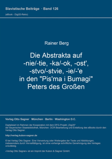 Book cover of: Die Abstrakta auf -nie/-tie, -ka/-ok, -ost', -stvo/-stvie, -ie/-'e in den "Pis'ma i Bumagi" Peters des Groen