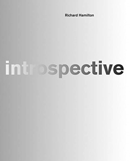 Book cover of: Richard Hamilton: introspective. By: Richard Hamilton