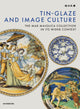 Book cover of: Tin-Glaze and Image Culture. By: Franz WILSON