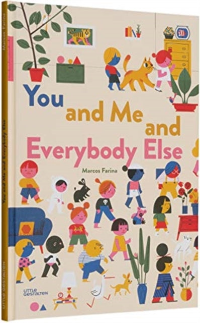 Book cover of: You and Me and Everybody Else. By: Little Little Gestalten