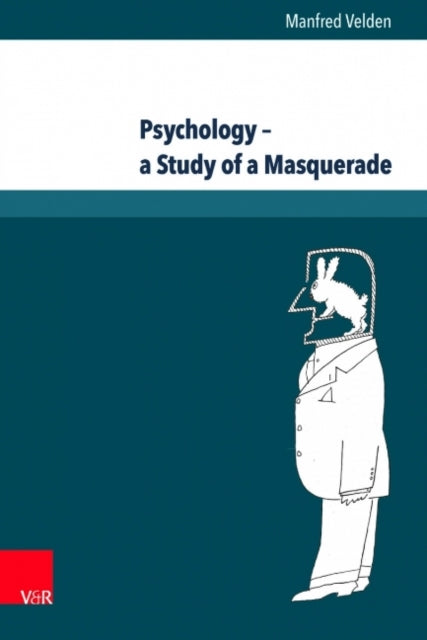 Book cover of: Psychology - a Study of a Masquerade. By: Manfred Velden