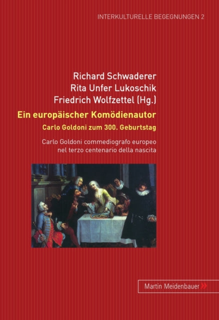 Book cover of: Europaeischer Komoedienautor. Carlo Goldoni Zum 300. Geburtstag