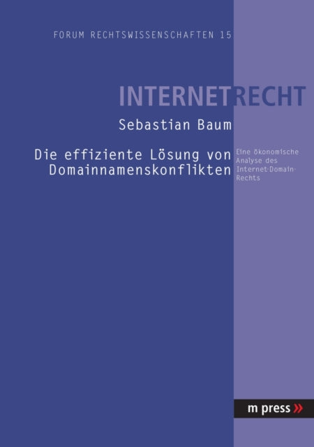 Book cover of: Die Effiziente Loesung Von Domainnamenskonflikten. By: Sebastian Baum