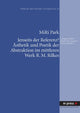 Book cover of: Jenseits Der Referenz? Aesthetik Und Poetik Der Abstraktion Im Mittleren Werk R. M. Rilkes. By: MiRi Park