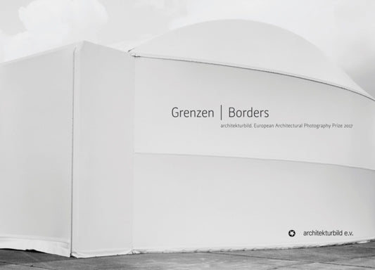 Book cover of: Borders: European Architectural Photography Prize 2017. By: Deutsches Architekturmuseum