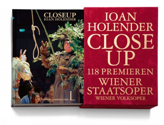Book cover of: Close Up: 118 Premieres, Vienna State Opera, Wiener Volksoper. By: Ioan Holender