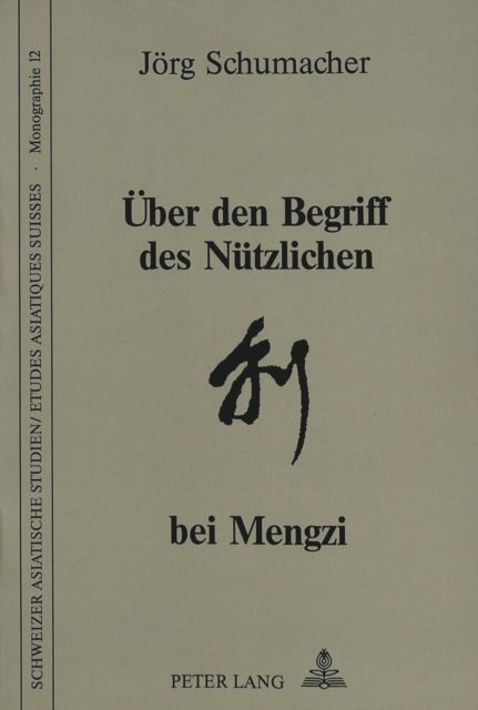 Book cover of: Ueber den Begriff des Nuetzlichen bei Mengzi