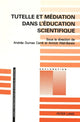 Book cover of: Tutelle et mediation dans l'education scientifique. By: Andree Dumas Carre