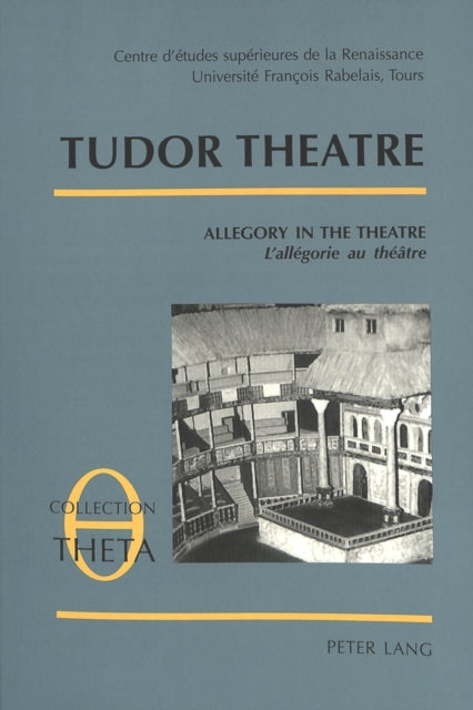 Book cover of: Tudor Theatre. By: Tours Centre d'etudes superieures de la Renaissance: Universite Francois Rabelais