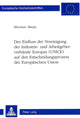 Book cover of: Der Einfluss der Vereinigung der Industrie- und Arbeitgeberverbaende Europas (UNICE) auf den Entscheidungsprozess der Europaeischen Union