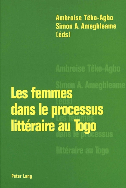 Book cover of: Les femmes dans le processus litteraire au Togo