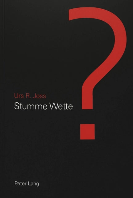 Book cover of: Stumme Wette. By: Urs R. Joss