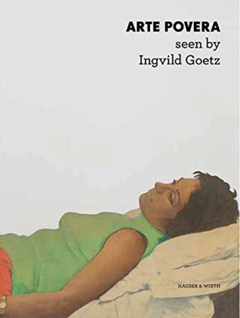 Book cover of: Arte Povera: Seen by Ingvild Goetz. By: Douglas Fogle