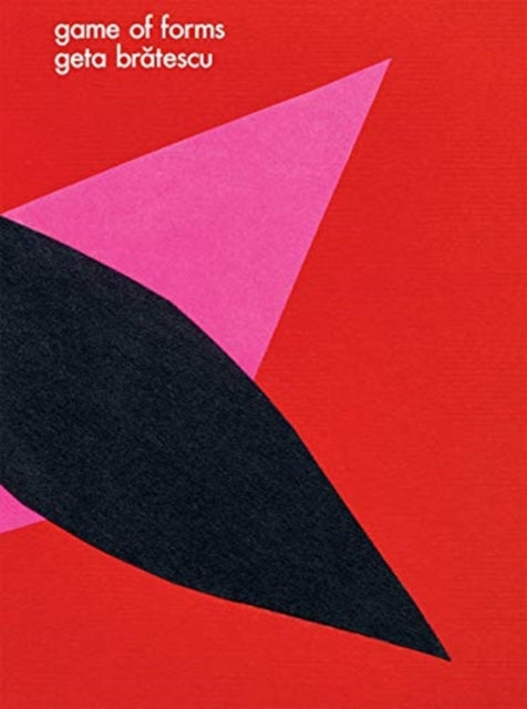 Book cover of: Geta Bratescu: Game of Forms. By: Geta Bretescu