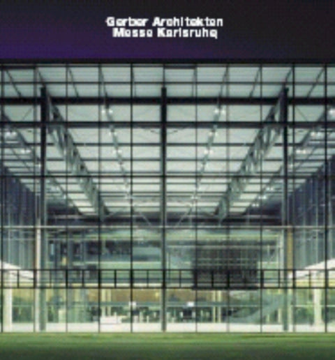 Gerber Architekten, Messe Karlsruhe