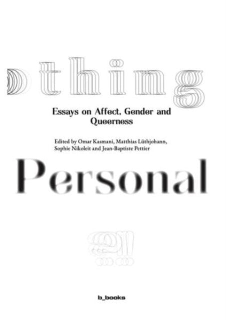 Book cover of: Nothing Personal?! Essays on Affect, Gender and Queerness