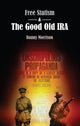 Book cover of: Free Statism and the Good Old IRA
