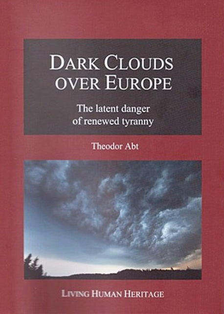 Book cover of: Dark Clouds Over Europe. By: Theodor Abt