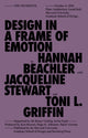 Book cover of: Design in a Frame of Emotion. By: Hannah Beachler