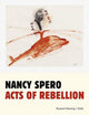 Book cover of: Nancy Spero: Acts of Rebellion. By: Nancy Spero