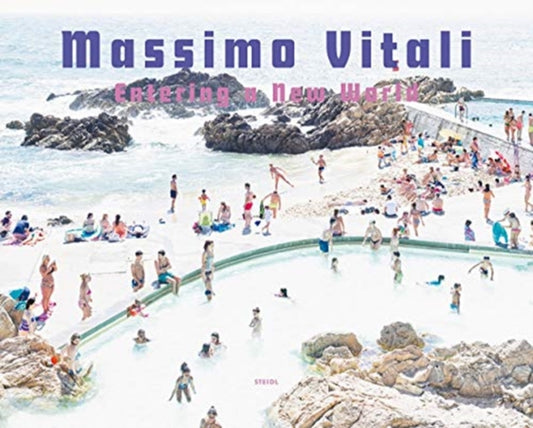 Book cover of: Massimo Vitali: Entering a New World. By: Massimo Vitali