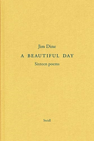 Jim Dine: A Beautiful Day