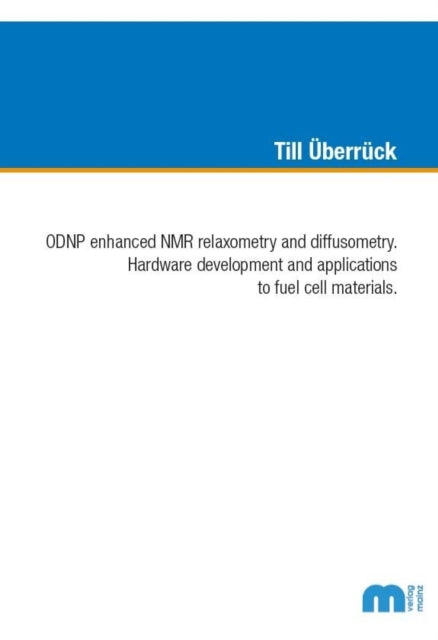 Book cover of: ODNP enhanced NMR relaxometry and diffusometry