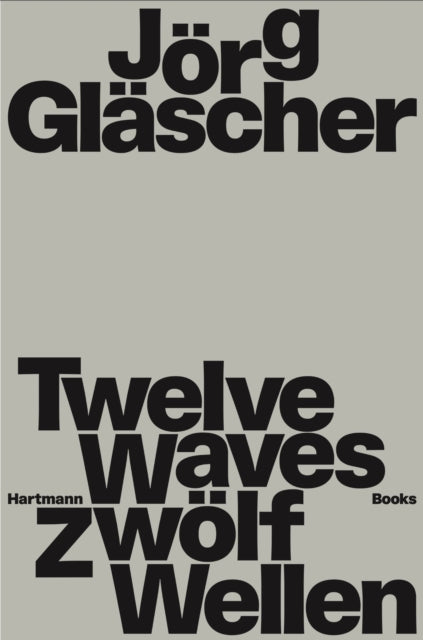 Book cover of: Joerg Glaescher: Twelve Waves
