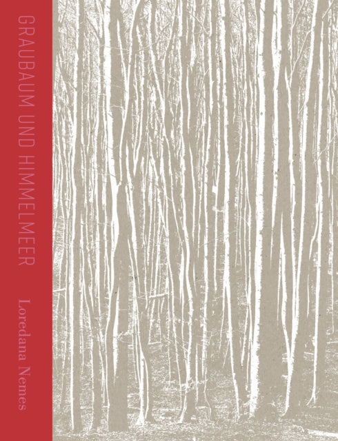 Book cover of: Loredana Nemes: Gray Tree and Sky Sea