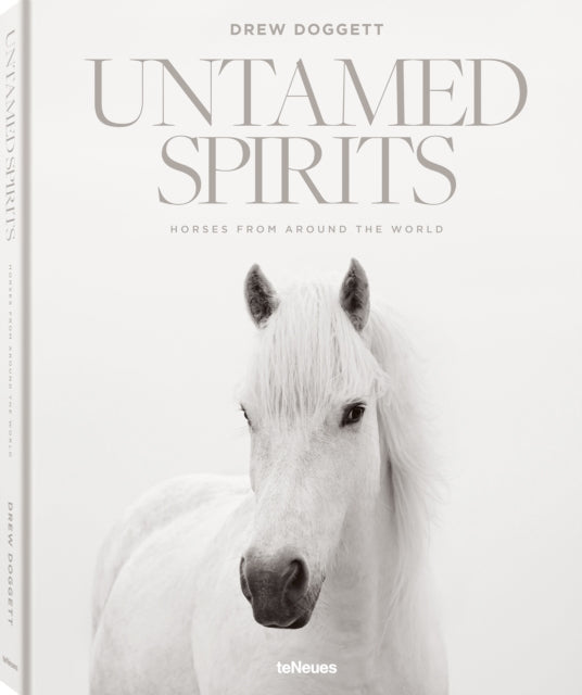 Book cover of: Untamed Spirits: Horses from Around the World. By: DOGGETT