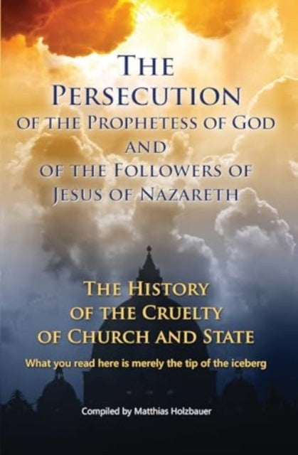 Book cover of: Persecution of the Prophetess of God and of the Followers of Jesus of Nazareth