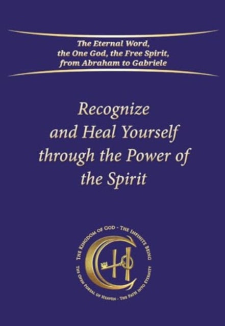 Book cover of: Recognize and Heal Yourself Through the Power of the Spirit (Softbound)