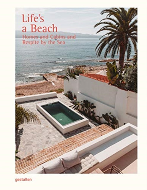 Book cover of: Life's a Beach. By: gestalten