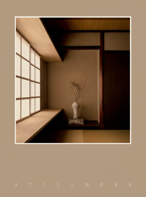 Stillness, An Exploration of Japanese Aesthetics in Architecture and Design 9783967041583 Norm Architects